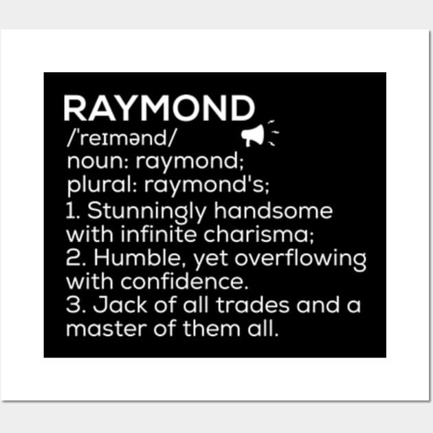 Raymond Name Definition Raymond Meaning Raymond Name Meaning Wall Art by TeeLogic